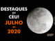 Destaques do Céu! – Julho de 2020 - AstroPE.